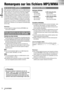 Page 7423
74CQ-VD7003U
Français
Remarques sur les fichiers MP3/WMA
Qu’est-ce que le MP3/WMA ?
MP3, (abréviation de MPEG Audio Layer-3) et WMA (Windows
Media™ Audio) sont des formats de compression de données
audio numériques. Le premier format a été créé par MPEG
(Motion Picture Experts Group ou Groupe d’experts commun
d’images animées) et le second format a été mis au point par
la firme Microsoft Corporation. L’utilisation de ces formats de
compression permet d’enregistrer le contenu de 10 CD audio
environ sur...