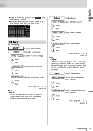 Page 35¡To set the level to flat, touch and hold  (flat)
for more than 2 seconds.
¡Expectable effects vary with the audio format to be
used, settings in the menu, and other factors.
34
35CQ-VD7005U
English
: more
: less
: more
: less
: more
: less
Setting range: off, +1 to +10
default: off
]
[
(Applies to the Sub-woofer)SUB-W TruBass
]
[
(Applies to the rear speakers)REAR TruBass
]
[
(Applies to the front speakers)FRONT TruBass
(TruBass Setting)TruBass
: more
: less
: more
: less
Setting range: off, +1 to +10...