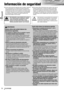 Page 21
94CQ-VW100U
Espanõl
Información de seguridad
Advertencia
Cuando utilice esta unidad observe las
advertencias siguientes.
❑El conductor no deberá mirar la pantalla ni operar
el sistema mientras esté conduciendo.
Si el conductor mira la pantalla u opera el sistema puede
distraerse al no mirar hacia delante del vehículo, lo que
puede ser causa de accidentes. Pare siempre el vehículo en
un lugar que sea seguro y emplee el freno de
estacionamiento antes de mirar la pantalla o de operar el
sistema.
❑Utilice...