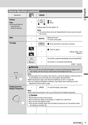 Page 1716
English
17CQ-VX100U
q Press and hold for more than 2 seconds.
Operations
DVD VTRRADIOCH-CEND
–the monitor is opened automatically when turning ON ACC.
–the monitor is not opened automatically.
– –
–[MUTE]
[TILT]To raise the display, press again.
Tilt Angle
Folding Down the
Display Temporarily
[TILT]
Mutes the sound.
To cancel, press again.Mute
Note:
¡Vertical angle (TILT) is saved in the memory, so when the display is drawn out next, it
is automatically set at the angle and in the position adjusted...