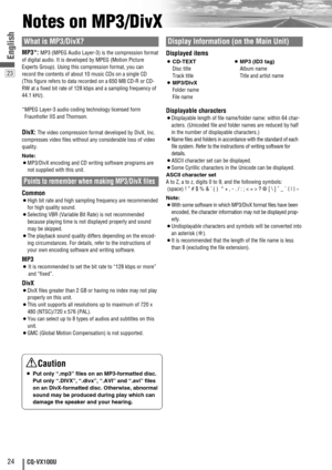 Page 2423
24CQ-VX100U
English
Notes on MP3/DivX
What is MP3/DivX?
MP3*: MP3 (MPEG Audio Layer-3) is the compression format
of digital audio. It is developed by MPEG (Motion Picture
Experts Group). Using this compression format, you can
record the contents of about 10 music CDs on a single CD
(This figure refers to data recorded on a 650 MB CD-R or CD-
RW at a fixed bit rate of 128 kbps and a sampling frequency of
44.1 kHz).
*MPEG Layer-3 audio coding technology licensed form
Fraunhofer IIS and Thomson.
DivX:...