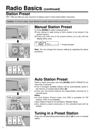 Page 87
Tuning in a Preset Station
Press the corresponding preset buttons [1]to [6]to tune in a preset
station.
Auto Station Preset
Select a band and press and hold [SCAN](AUTO PRESETS) for
more than 2 seconds.
µThe 6 strongest available stations will be automatically saved in
the memory on preset buttons 
[1]to [6].µOnce set, the preset stations are sequentially scanned for 5
seconds each.
Notes:µIn Auto Station Preset mode, only FM2 is available for FM
stations. (FM1 is not available.)
µAuto Station Preset...