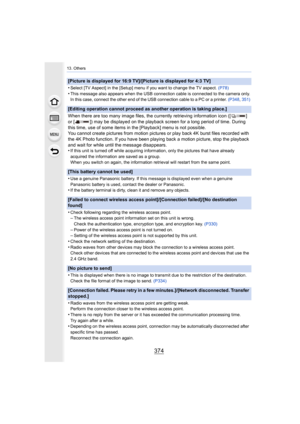 Page 37413. Others
374
[Picture is displayed for 16:9 TV]/[Picture is displayed for 4:3 TV]
•
Select [TV Aspect] in the [Setup] menu if you want to change the TV aspect. (P78)•This message also appears when the USB connection cable is conn ected to the camera only.In this case, connect the other end of the USB connection cable to a PC or a printer.  (P348, 351)
[Editing operation cannot proceed as another operation is takin g place.]
When there are too many image files, the currently retrieving information icon...