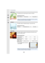 Page 123123
3. Recording Modes
This effect blurs the overall image to produce a soft feel.
This effect creates a fantastical image in a pale color tone.
This effect creates a gorgeous atmosphere with star-like rays of 
light around light sources.
[Soft Focus]Items that can be set
Extent of defocus Weak defocus Strong defocus
•Display of the recording screen will be delayed more than usual  and 
the screen will look as if frames are dropping.
[Fantasy]
Items that can be set
Freshness Understated colors Pop...