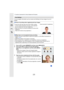 Page 215215
7. Functions Customized for Various Subjects and Purposes
You can register information such as names and birthdays for face images of up to 6 
people.
1Press  3/4 to select [MEMORY] and then press [MENU/SET].
2Press  3/4 /2 /1  to select the Face Recognition 
frame that is not registered, and then press [MENU/
SET].
•
[New] will not display if there are 6 people already 
registered. Delete a person already registered to register a 
new person.
3Take the picture adjusting the face with the guide....