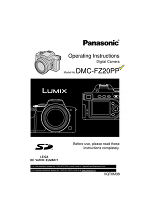 Page 1Operating Instructions
Digital Camera
Model No.DMC-FZ20PP
Before use, please read theseinstructions completely.
VQT0M38
F
F   
FZ20-PP.book  1 ページ  ２００４年７月６日　火曜日　午後２時６分 