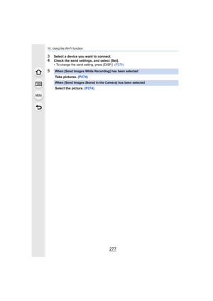 Page 277277
10. Using the Wi-Fi function
3Select a device you want to connect.4Check the send settings, and select [Set].• To change the send setting, press [DISP.]. (P275)
5When [Send Images While Recording] has been selected
Take pictures. (P274)
When [Send Images Stored in the Camera] has been selected
Select the picture.  (P274) 