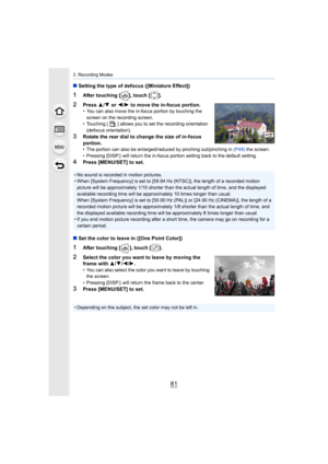 Page 8181
3. Recording Modes
∫Setting the type of defocus ([Miniature Effect])
1After touching [ ], touch [ ].
2Press  3/4  or  2/1 to move the in-focus portion.• You can also move the in-focus portion by touching the 
screen on the recording screen.
• Touching [ ] allows you to set the recording orientation  (defocus orientation).
3Rotate the rear dial to change the size of in-focus 
portion.
• The portion can also be enlarged/reduced by pinching out/pinch ing in (P48) the screen.
• Pressing [DISP.]  will...
