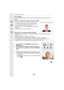 Page 209209
9. Using Menu Functions
∫Face Settings
You can register information such as names and birthdays for fa ce images of up to 6 
people.
1Press  3/4 to select [MEMORY] and then press 
[MENU/SET].
2Press  3/4 /2 /1  to select the Face Recognition 
frame that is not registered, and then press [MENU/
SET].
3Take the picture adjusting the face with the guide.• The faces of subjects other than people (pets, etc.) cannot 
be registered.
• To display the description of the face registration, press  1 
or touch...