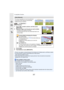 Page 247247
9. Using Menu Functions
• The erasure operation can only be performed by touching. [Clear Retouch]  automatically 
enables the touch operation.
>   [Playback]  >
[Clear Retouch]
1Press  2/1  to select a picture, and then press 
[MENU/SET].
2Drag your finger over the part you want to delete.• The parts to be erased are colored.
• Touching [Undo] will return the colored part back to its 
previous state.
3Touch  [Set].4Touch [Save] or press [MENU/SET].
[Clear Retouch]
Erasing details (enlarging the...