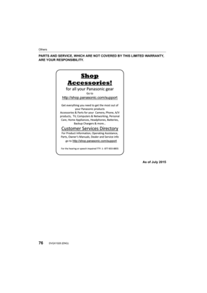 Page 7676
Others
DVQX1028 (ENG) 
PARTS AND SERVICE, WHICH ARE NOT COVERED BY THIS LIMITED WARRANTY, 
ARE YOUR RESPONSIBILITY.
As of July 2015
DMC-FZ2500P&PP-DVQX1028_eng.book  76 ページ  ２０１６年９月１９日　月曜日　午前１１時４９分 