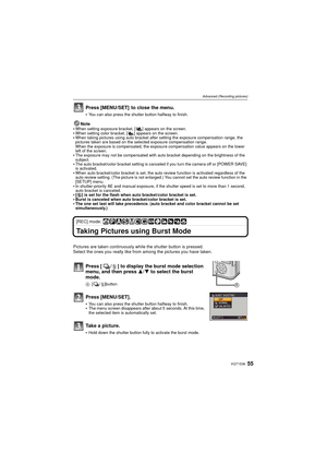 Page 5555VQT1S36
Advanced (Recording pictures)
Press [MENU/SET]  to close the menu.
You can also press the shutter button halfway to finish.
Note
When setting exposure bracket, [ ] appears on the screen.When setting color bracket, [ ] appears on the screen.When taking pictures using auto bracket after setting the exposure compensation range, the 
pictures taken are based on the selected exposure compensation range.
When the exposure is compensated, the exposure compensation value appears on the lower 
left of...