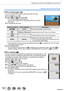 Page 138138
Adjusting the focus and brightness (exposure)
Taking pictures with Auto Focus
 ■When selecting [  ] / [  ]
Y
ou can change the position and size of the AF area.
Press [  ] button (  )Select [  ] or [  ] and press  • The AF area setting screen appears. • Y ou can also display the AF area setting screen by touching 
the screen.
To change the AF area
Button operation Touch operation Description
   TouchTo move the position of the AF area.
Pinch in / Pinch out Enlarges/reduces the AF area in small...
