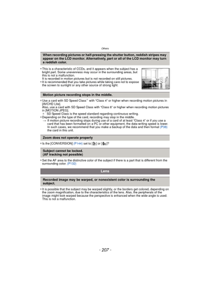 Page 207- 207 -
Others
•Use a card with SD Speed Class¢ with “Class 4” or higher when recording motion pictures in 
[AVCHD Lite]. 
Also, use a card with SD Speed Class with “Class 6” or higher when recording motion pictures 
in [MOTION JPEG].
¢ SD Speed Class is the speed standard regarding continuous writing.
•Depending on the type of the card, recording may stop in the middle.
> If motion picture recording stops during use of a card of at least “Class 4” or if you use a 
card that has been formatted on a PC or...