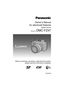 Page 1Owner’s Manual
for advanced features
Digital Camera
Model No. DMC-FZ47
VQT3R48
 Before connecting, operating or adjusting this product, please read the inst ructions completely.
until 
2011/8/8 