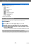 Page 91Application (Record)
Setting coloring  (White Balance)VQT5B76
- 91 -
 ■[AWB] operational range: 
10000K9000K
8000K
7000K
6000K
5000K
4000K
3000K
2000K
Cloudy sky (rain)
Shade
Incandescent lighting
Sunset/sunrise
Candlelight Sunlight
White fluorescent lighting Blue sky
K=Kelvin Color Temperature
Setting the White Balance manually
Take a picture of a white object under the target light source to adjust colors.
Press [WB] ()
Press   to select either [] or [] and press 
Point the camera at a white object...