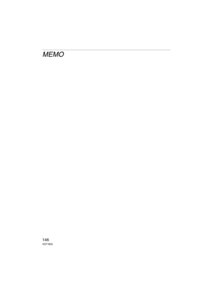Page 146146VQT1B25
MEMO
DMC-FZ8_PP ENG.book  146 ページ  ２００６年１２月２６日　火曜日　午後４時２０分 