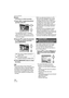 Page 100Advanced (Playback)
100VQT1B25
∫Rotate
(The picture is rotated manually.)
1Press 21 to select the picture 
and then press 4.
 The [ROTATE] function is disabled 
when [ROTATE DISP.] is set to [OFF].
 Motion pictures and protected pictures 
cannot be rotated.
2Press 34 to select the direction 
to rotate the picture and then 
press [MENU/SET].
3Press [MENU/SET] twice to close 
the menu.
 If you take pictures when aiming the 
camera up or down, it may not be possible 
to display the pictures vertically....