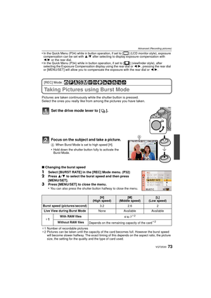 Page 7373VQT2S30
Advanced (Recording pictures)
•In the Quick Menu (P34) while in button operation, if set to [ ] (LCD monitor style), exposure 
compensation can be set with 3/4 after selecting to display exposure compensation with 
2 /1 or the rear dial.
•In the Quick Menu (P34) while in button operation, if set to [ ] (viewfinder style), after 
selecting the Exposure Compensation display using the rear dial or  2/1, pressing the rear dial 
or [MENU/SET] will allow you to compensate the exposure with the rear...