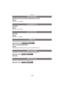 Page 135- 135 -
Recording
[ ] (Motion picture priorities)/[ ] (Still picture priorities)Note
•
Refer to P115  for details.
[OFF]/[ON]
Note
•
Refer to P45  for details.
[OFF]/[ON]
Note
•
Refer to P71  for details.
This reduces the wind noise in the audio recording.
Applicable modes: 
[OFF]/[LOW]/[STANDARD]/[HIGH]
Note
•
Sound quality will be different than usual when [WIND CUT] is set.
Set whether or not the mic leve ls are displayed on the screen.
Applicable modes: 
[OFF]/[ON]
Adjust the sound input level to 4...