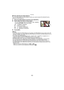 Page 95- 95 -
Recording
∫Finely adjusting the White Balance
You can finely adjust the White Balance when you cannot acquire the desired hue by 
setting the White Balance.
1Select the White Balance and then touch [ADJUST.].
2Touch within the frame to finely adjust.
•You can finely adjust also by touching [G_]/[M`]/[A]/[B], or 
pressing  3/4/2 /1 of the cursor button.
3Touch [SET].
Note
•
If you finely adjust the White Balance to A (amber), the White Balance icon on the screen will 
change to orange. If you...