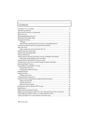 Page 6VQT3N40 (ENG) 6
Contents
Information for Your Safety ...............................................................................................2
Standard Accessories .......................................................................................................7
Names and Functions of Components .............................................................................9
About the...