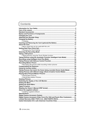 Page 6VQT4G94 (ENG) 6
Contents
Information for Your Safety ............................................................................................. 2
Care of the camera ........................................................................................................... 7
Standard Accessories ...................................................................................................... 8
Names and Functions of Components...