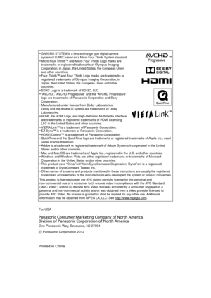 Page 56•G MICRO SYSTEM is a lens exchange type digital camera 
system of LUMIX based on a Micro Four Thirds System standard.
•Micro Four Thirds™ and Micro Four Thirds Logo marks are 
trademarks or registered trademarks of Olympus Imaging 
Corporation, in Japan, the United States, the European Union 
and other countries.
•Four Thirds™ and Four Thirds Logo marks are trademarks or 
registered trademarks of Olympus Imaging Corporation, in 
Japan, the United States, the European Union and other 
countries.
•SDXC...