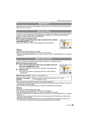 Page 4949VQT1P09
Advanced (Recording pictures)
Select this when you want to take pictures of sunset view. This allows you to take vivid pictures 
of the red color of the sun.
This mode minimizes the jitter of the subjects, and enables you to take pictures of these subjects 
in dimly lit rooms. (Select this for high-sensitivity processing. The sensitivity automatically 
switches to between [ISO1600] and [ISO6400].)
∫Picture size and aspect ratio
Press 3/4 to select the picture size and aspect ratio and then...