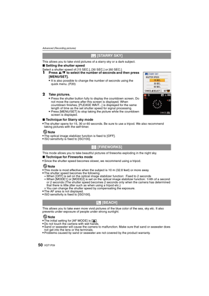 Page 50VQT1P0950
Advanced (Recording pictures)
This allows you to take vivid pictures of a starry sky or a dark subject.∫Setting the shutter speedSelect a shutter speed of [15 SEC.], [30 SEC.] or [60 SEC.].1Press 3/4 to select the number of seconds and then press 
[MENU/SET].

It is also possible to change the number of seconds using the 
quick menu. (P20)
2Take pictures.
Press the shutter button fully to display the countdown screen. Do 
not move the camera after this screen is displayed. When 
countdown...