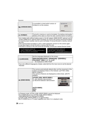 Page 26VQT1X5726
Preparation
•Use a battery with sufficient battery power or the AC adaptor (DMW-AC5PP; optional) and DC 
coupler (DMW-DCC4; optional) when formatting. Do not turn the camera off during formatting.
•If a card has been inserted, only the card is formatted. To format the built-in memory, remove 
the card.
•If the card has been formatted on a PC or other equipment, format it on the camera again.•It may take longer to format the built-in memory than the card.•If the built-in memory or the card...