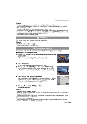 Page 5151VQT1X57
Advanced (Recording pictures)
Note
•The focus range is about 30 cm (0.99 feet) to 1.2 m (3.94 feet) (Wide).•You can record yourself with audio (P76). If you do this, the self-timer indicator will light up 
while recording the audio.
•The zoom magnification is automatically moved to Wide (1 k).•The self-timer can only be set to off or 2 seconds. If it is set to 2 seconds, this setting will remain until 
the camera is turned off, the Scene mode is cha nged or [REC] mode or [PLAYBACK] mode is...