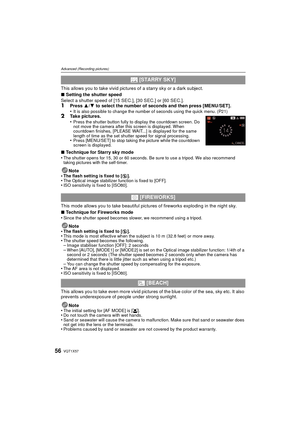 Page 56VQT1X5756
Advanced (Recording pictures)
This allows you to take vivid pictures of a starry sky or a dark subject.
∫Setting the shutter speed
Select a shutter speed of [15 SEC.], [30 SEC.] or [60 SEC.].
1Press  3/4 to select the number of seconds and then press [MENU/SET].
•It is also possible to change the number of seconds using the quick menu. (P21)2Take pictures.
•Press the shutter button fully to display the countdown screen. Do 
not move the camera after this screen is displayed. When 
countdown...