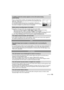 Page 115115VQT1X57
Others
•Depending on the type of the card, recording may stop in the middle.> When you set the picture quality to [ ], [ ] or [ ], we recommend using a 
high-speed card with “10MB/s” or greater displayed on the package.
> In the event that it stops even after using a “10MB/s” card or higher, the data writing speed 
has deteriorated so it is recommended to make a backup and then format (P26).
•Are you using a MultiMediaCard? This unit does not support MultiMediaCards.
•If the subject has...