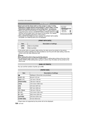 Page 104VQT1Q36104
Connecting to other equipment
Select and set the items both on the screen in step 2 of the 
“Selecting a single picture and printing it” and in step 3 of the 
“Selecting multiple pictures and printing them” procedures.

When you want to print pictures in a paper size or a layout which is not 
supported by the camera, set [PAPER SIZE] or [PAGE LAYOUT] to [{] 
and then set the paper size or the layout on the printer. (For details, 
refer to the operating instructions of the printer.)
When [DPOF...