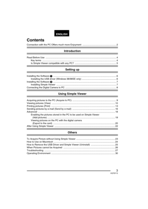 Page 33VQT0Y12
Contents
Connection with the PC Offers much more Enjoyment  ..................................................... 2
Introduction
Read Before Use  ...............................................................................................................4
Key terms  .................................................................................................................... 4
Is Simple Viewer compatible with any PC?  ................................................................. 5...