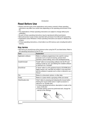 Page 4Introduction
4VQT0Y12
IntroductionRead Before Use
 Please note that some of the explanations and screens covered in these operating 
instructions may differ from actual ones depending on the operating environment of the 
PC.
 The explanations of these operating instructions are subject to change without prior 
notification.
 No part of these operating instructions may be reproduced without permission.
 Microsoft product screen shot(s) reprinted with permission from Microsoft Corporation.
...