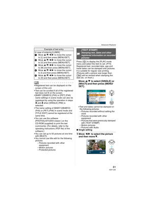 Page 81Advanced (Playback)
81VQT1J59
 Registered text can be displayed on the 
screen of this unit.
 Text can be scrolled if all of the registered 
text does not fit on the screen.
 [BABY1]/[BABY2] (P45) or [PET] (P46) 
name settings in scene mode can also be 
registered by using the operation in steps 
2 and 3 when [SINGLE] (P80) is 
selected.
 The name setting of [BABY1]/[BABY2] 
(P45) or [PET] (P46) in scene mode and 
[TITLE EDIT] cannot be registered at the 
same time.
 You can use the software...