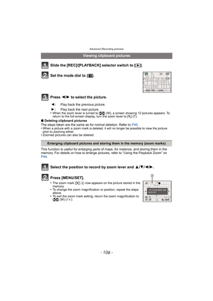 Page 106Advanced (Recording pictures)
- 106 -
Slide the [REC]/[PLAYBACK] selector switch to [(].
Press  2/1 to select the picture.
•When the zoom lever is turned to [L ] (W), a screen showing 12 pictures appears. To 
return to the full-screen display, turn the zoom lever to [ Z] (T).
∫ Deleting clipboard pictures
The steps taken are the same as for normal deletion. Refer to  P45.
•
When a picture with a zoom mark is deleted, it will no longer be possible to view the picture 
prior to zooming either.
•Zoomed...