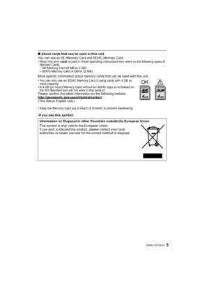 Page 55(ENG) VQT2G31
∫About cards that can be used in this unit
You can use an SD Memory Card and SDHC Memory Card.
•
When the term card is used in these operating instructions this refers to the following types of 
Memory Cards.
–SD Memory Card (8 MB to 2 GB)–SDHC Memory Card (4 GB to 32 GB)
More specific information about memory cards that can be used with this unit.
•
You can only use an SDHC Memory Card if using cards with 4 GB or 
more capacity.
•A 4 GB (or more) Memory Card without an SDHC logo is not...