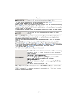 Page 29- 29 -
Preparation
•The folder number is updated and the file number starts from 0001. (P161)•A folder number between 100 and 999 can be assigned.
When the folder number reaches 999, the number cannot be reset. We recommend formatting 
the card (P31) after saving the data on a PC or elsewhere.
•To reset the folder number to 100, format the built-in memory or the card first and then use this 
function to reset the file number.
A reset screen for the folder number will then appear. Select [YES] to reset...