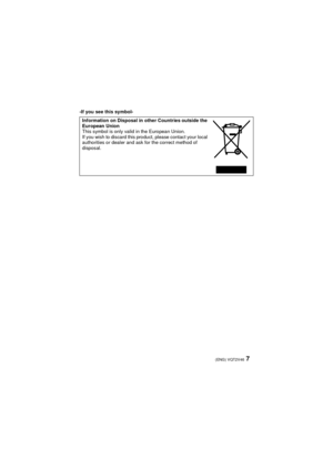Page 77(ENG) VQT2V46
-If you see this symbol-Information on Disposal in other Countries outside the 
European Union
This symbol is only valid in the European Union.
If you wish to discard this product, please contact your local 
authorities or dealer and ask for the correct method of 
disposal.
DMC-FX70&FX75P-VQT2V46_eng.book  7 ページ  ２０１０年６月７日　月曜日　午後９時４５分 
