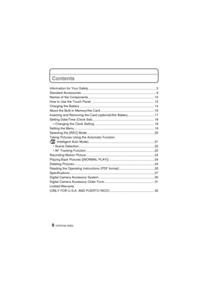 Page 8VQT2V46 (ENG)8
Contents
Information for Your Safety ........................................................................... 3
Standard Accessories ................................................................................... 9
Names of the Components ......................................................................... 10
How to Use the Touch Panel ...................................................................... 12
Charging the Battery...