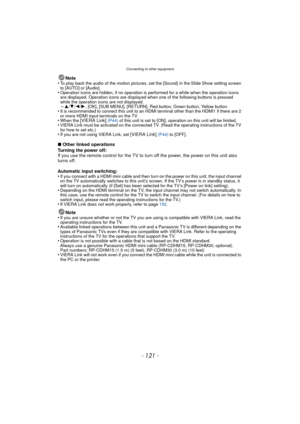 Page 121- 121 -
Connecting to other equipment
Note
•To play back the audio of the motion pictures, set the [Sound] in the Slide Show setting screen 
to [AUTO] or [Audio].
•Operation icons are hidden, if no operation is performed for a while when the operation icons 
are displayed. Operation icons are displayed when one of the following buttons is pressed 
while the operation icons are not displayed.
–3/ 4/2 /1, [OK], [SUB MENU], [RETURN], Red button, Green button, Yellow button•It is recommended to connect this...