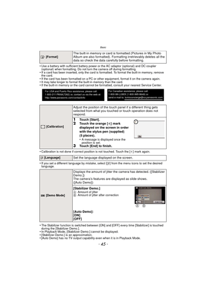 Page 45- 45 -
Basic
•Use a battery with sufficient battery power or the AC adaptor (optional) and DC coupler 
(optional) when formatting. Do not turn the camera off during formatting.
•If a card has been inserted, only the card is formatted. To format the built-in memory, remove 
the card.
•If the card has been formatted on a PC or other equipment, format it on the camera again.•It may take longer to format the built-in memory than the card.•If the built-in memory or the card cannot be formatted, consult your...