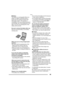 Page 95Others
95
∫Battery
The battery is a rechargeable lithium ion 
battery. Its ability to generate power is 
based upon the chemical reaction that 
takes place inside it. This reaction is 
susceptible to the surrounding temperature 
and humidity, and, if the temperature is too 
high or too low, the operating time of the 
battery will be shorter.
Be sure to remove the battery after use. 
Store the removed battery in the battery 
carrying case.
When you go out, bring charged spare 
batteries.
 Be aware that...