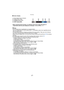 Page 57- 57 -
Recording
∫Screen display
•
When using the Zoom function, an estimate of the focus range will appear in 
conjunction with the zoom display bar. (Example: 0.5 m (1.64 ft.) – ¶)
Note
•The indicated zoom magnification is an approximation.•“EZ” is an abbreviation of “Extra Optical Zoom”. It is possible to take more magnified pictures 
with the optical zoom.
•The lens barrel extends or retracts according to the zoom position. Take care not to interrupt 
the motion of the lens barrel while the zoom...