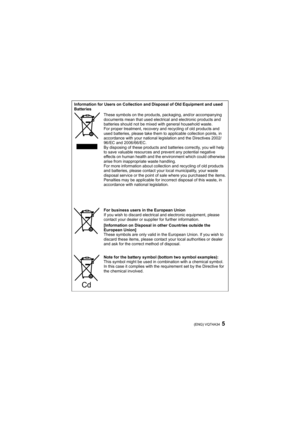 Page 55(ENG) VQT4A34
Information for Users on Collection and Disposal of Old Equipment and used 
Batteries
These symbols on the products, packaging, and/or accompanying 
documents mean that used electrical and electronic products and 
batteries should not be mixed with general household waste.
For proper treatment, recovery and recycling of old products and 
used batteries, please take them to applicable collection points, in 
accordance with your national legislation and the Directives 2002/
96/EC and...