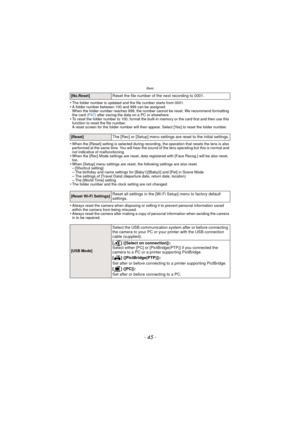 Page 45- 45 -
Basic
•The folder number is updated and the file number starts from 0001.•A folder number between 100 and 999 can be assigned.
When the folder number reaches 999, the number cannot be reset. We recommend formatting 
the card (P47) after saving the data on a PC or elsewhere.
•To reset the folder number to 100, format the built-in memory or the card first and then use this 
function to reset the file number.
A reset screen for the folder number will then appear. Select [Yes] to reset the folder...