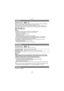 Page 92Recording
- 92 -
Applicable modes: 
Using this mode, jitter during picture taking is detected, and the camera automatically 
compensates for the jitter, enabli ng jitter-free images to be taken.
When recording motion pictures, “Active Mode” (stabilizer for motion pictures) will 
automatically function. This decreases the jitter of the image when recording motion 
picture while walking, etc.
[ ] ([On])/[ ] ([Off])
Note
•
The stabilizer function may not be effective in the following cases.
Be careful of...